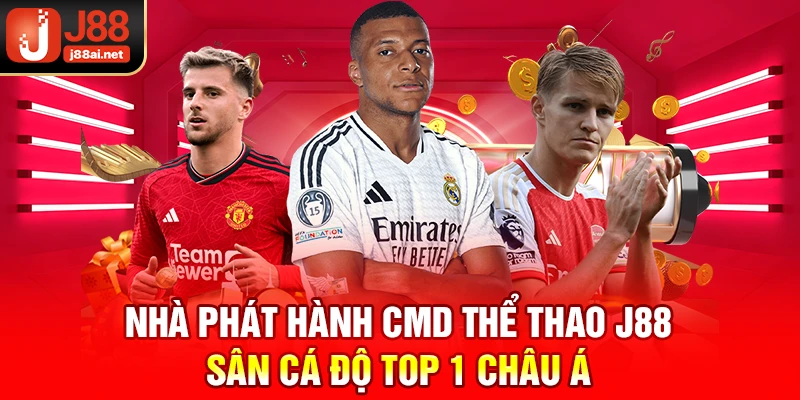 Nhà Phát Hành CMD Thể Thao J88 - Sân Cá Độ Top 1 Châu Á nhà phát hành CMD thể thao