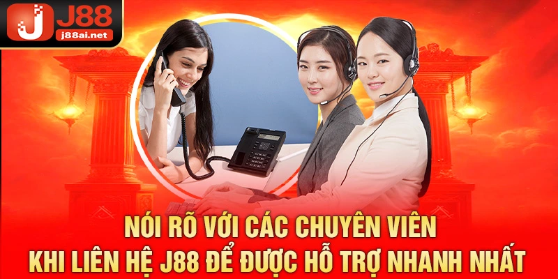 Liên Hệ J88 - Cách Để Giải Quyết Nhanh Gọn Mọi Thắc Mắc Nói rõ với các chuyên viên khi liên hệ j88 để được hỗ trợ nhanh nhất