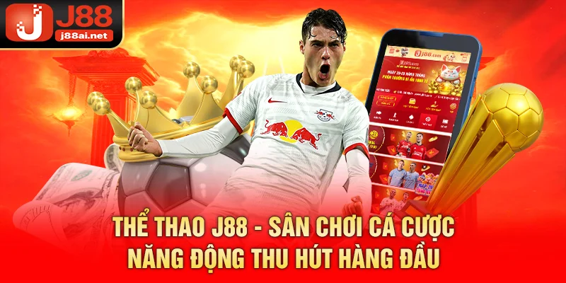 Thể Thao J88 - Sân Chơi Cá Cược Năng Động Thu Hút Hàng Đầu Thể thao j88